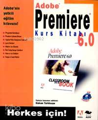 Adobe Premiere 6.0 Kurs Kitabı Adobe Pres