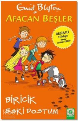 Afacan Beşler - Biricik Eski Dostum Enid Blyton