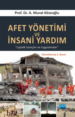 Afet Yönetimi Ve İnsani Yardım A.Murat Köseoğlu