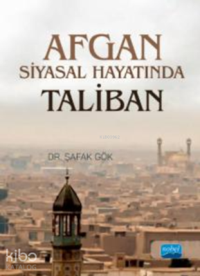 Afgan Siyasal Hayatında Taliban Şafak Gök