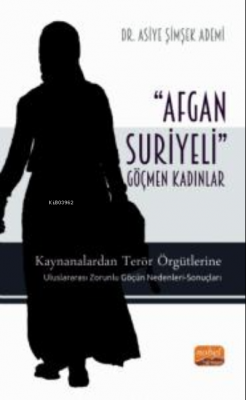 'Afgan-Suriyeli' Göçmen Kadınlar Asiye Şimşek Ademi