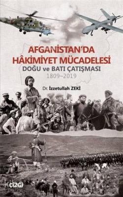 Afganistan'da Hakimiyet Mücadelesi İzzetullah Zeki