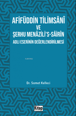 Afifüddin Tilimsani Ve Şerhu Menazili's -Sairin Adlı Eserinin Değerlen