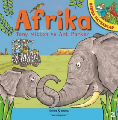 Afrika - Harika Hayvanlar Tony Mitton