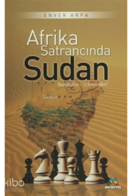 Afrika Satrancında Sudan Enver Arpa