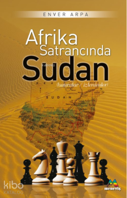 Afrika Satrancında Sudan Enver Arpa