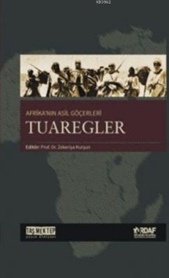 Afrika'nın Asil Göçerleri Tuaregler Zekeriya Kurşun