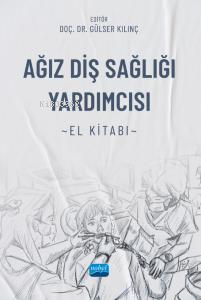 Ağız Diş Sağlığı Yardımcısı - El Kitabı Candan Efeoğlu