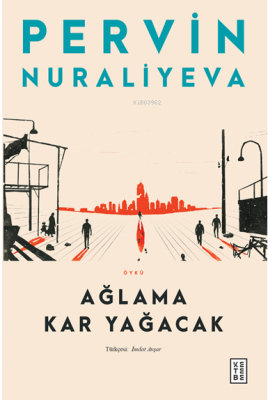 Ağlama Kar Yağacak Pervin Nuraliyeva