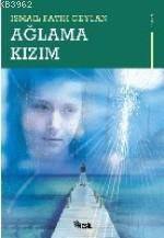 Ağlama Kızım İsmail Fatih Ceylan