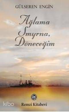 Ağlama Smyrna, Döneceğim Gülseren Engin