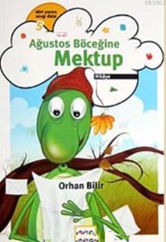 Ağustos Böceğine Mektup Orhan Bilir