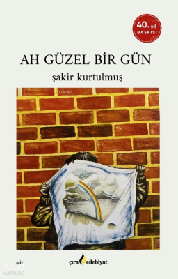 Ah Güzel Bir Gün Şakir Kurtulmuş