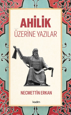 Ahilik Üzerine Yazılar Necmettin Erkan