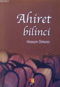 Ahiret Bilinci Hüseyin Özhazar