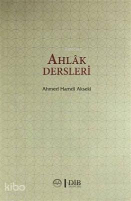 Ahlak Dersleri (Ciltsiz) Ahmet Hamdi Akseki