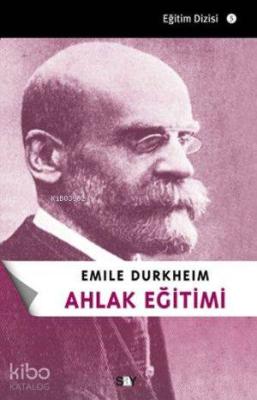 Ahlak Eğitimi Emile Durkheim