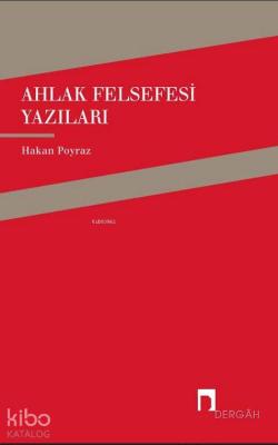 Ahlak Felsefesi Yazıları Hakan Poyraz