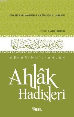 Ahlak Hadisleri Ebû Bekr Muhammed b. Câfer b. Muhammed b. Sehl el-Harâ