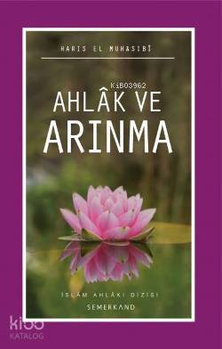 Ahlak ve Arınma Haris el-Muhasibi