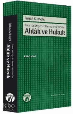 Ahlâk ve Hukuk İsmail Kıllıoğlu