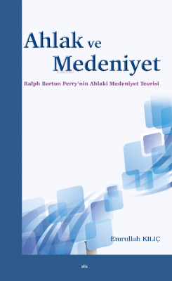 Ahlak Ve Medeniyet Emrullah Kılıç