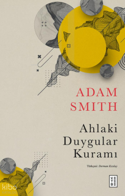 Ahlaki Duygular Kuramı Adam Smith