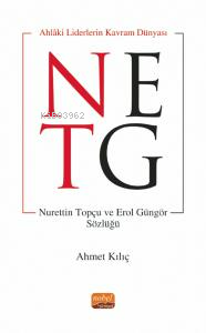 Ahlaki Liderin Kavram Dünyası;Nurettin Topçu ve Erol Güngör Sözlüğü Ah