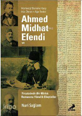 Ahmed Midhad Efendi ve Yeryüzünde bir Melek Romanına Yönelik Eleştiril