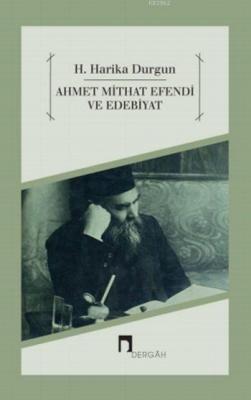 Ahmet Mithat Efendi ve Edebiyat H. Harika Durgun