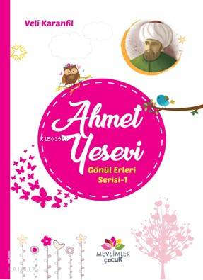 Ahmet Yesevi Gönül Erleri Serisi 1 Veli Karanfil