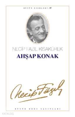 Ahşap Konak Necip Fazıl Kısakürek