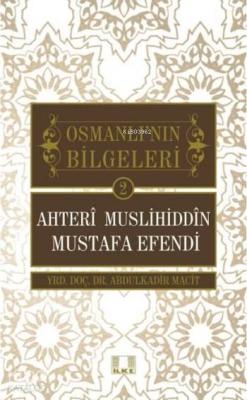 Ahteri Muslihiddin Mustafa Efendi Abdulkadir Macit