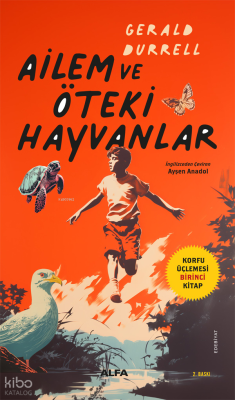 Ailem ve Öteki Hayvanlar;Korfu Üçlemesi Birinci Kitap Gerald Durrell