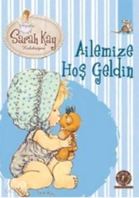 Ailemize Hoş Geldin Sarah Kay