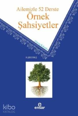 Ailemizle 52 Derste Örnek Şahsiyetler Gümüş Kalemler