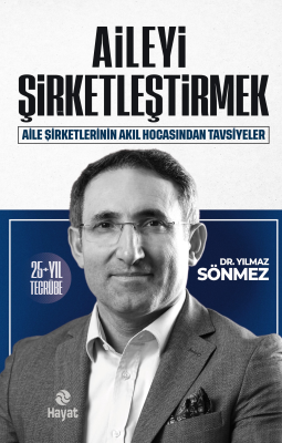 Aileyi Şirketleştirmek Yılmaz Sönmez