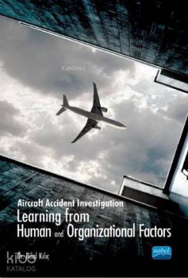 Aircraft Accident Investigation: Learning from Human and Organizationa