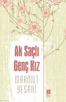 Ak Saçlı Genç Kız Mahmut Yesari