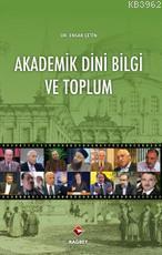 Akademik Dini Bilgi ve Toplum Ensar Çetin