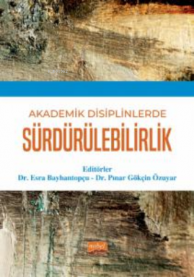 Akademik Disiplinlerde Sürdürülebilirlik Esra Bayhantopçu