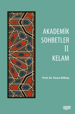 Akademik Sohbetler - 1 ;Hadis-Fıkıh Yavuz Köktaş