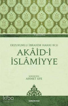 Akaid-i İslamiyye Erzurumlu İbrahim Hakkı Hazretleri