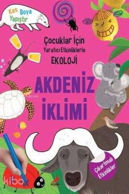 Akdeniz İklimi - Çocuklar İçin Yaratıcı Etkinliklerle Ekoloji Kes-Boya