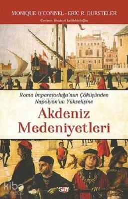 Akdeniz Medeniyetleri Roma İmparatorluğu'nun ÇökuşundenNapolyon'un Yuk