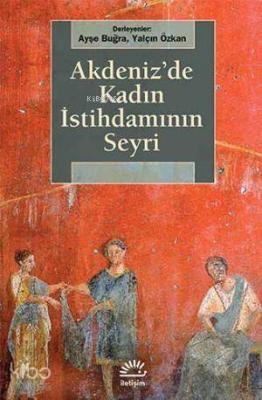 Akdeniz'de Kadın İstihdamının Seyri Ayşe Buğra