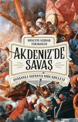 Akdeniz'de Savaş Hüseyin Serdar Tabakoğlu