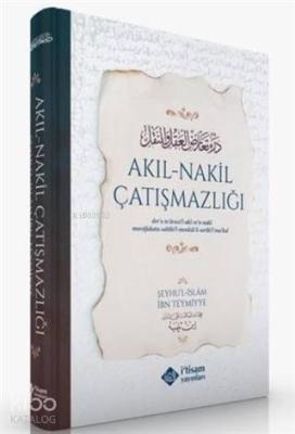 Akıl Nakil Çatızmazlığı İbn-i Teymiyye