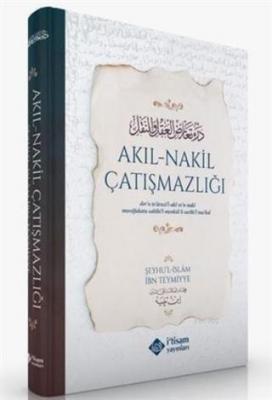 Akıl Nakil Çatızmazlığı İbn-i Teymiyye