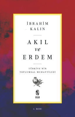 Akıl ve Erdem İbrahim Kalın